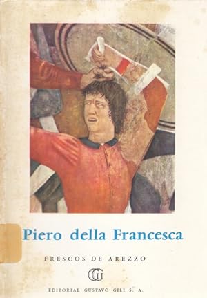 Seller image for PIERO DELLA FRANCESACA. FRESCOS DE AREZZO for sale by Librera Vobiscum