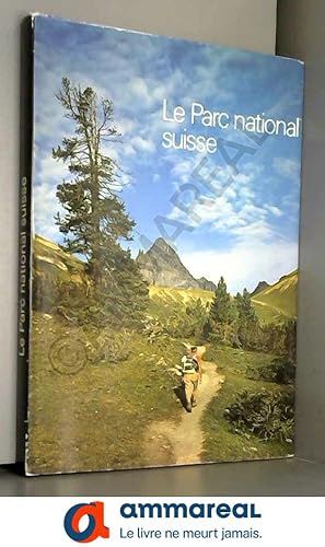 Bild des Verkufers fr Le Parc national Suisse zum Verkauf von Ammareal