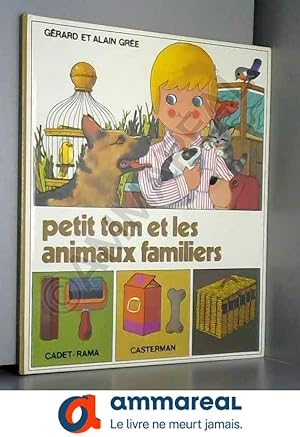 Image du vendeur pour PETIT TOM ET LES ANIMAUX FAMILIERS mis en vente par Ammareal