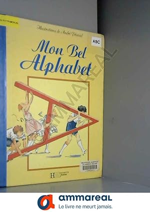 Seller image for MON BEL ALPHABET for sale by Ammareal