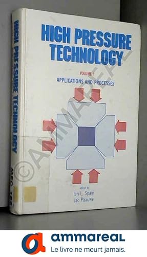 Seller image for High Pressure Technology: Volume 2: Applications and Processes for sale by Ammareal