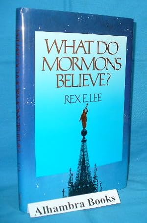 Immagine del venditore per What Do Mormons Believe? venduto da Alhambra Books