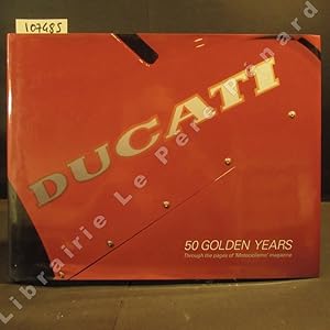 Seller image for Ducati. 50 golden years. Through the pages of 'Motociclismo' magazine. for sale by Librairie-Bouquinerie Le Pre Pnard
