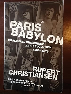 Seller image for Paris Babylon: Grandeur, Decadence and Revolution 1869-75 for sale by Aegean Agency