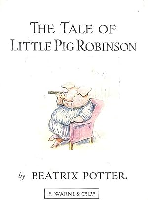 Bild des Verkufers fr The Tale Of Little Pig Robinson zum Verkauf von M Godding Books Ltd