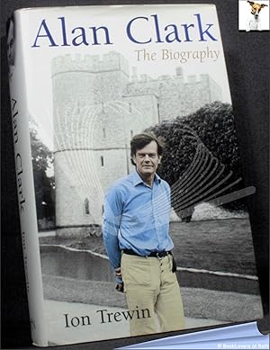 Seller image for Alan Clark: The Biography for sale by BookLovers of Bath