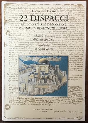 22 Dispacci da Costantinopoli al Doge Giovanni Mocenigo