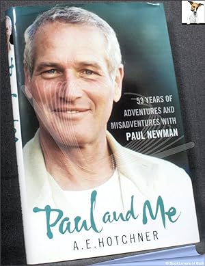 Bild des Verkufers fr Paul and Me: Fifty-three Years of Adventures and Misadventures with My Pal Paul Newman zum Verkauf von BookLovers of Bath