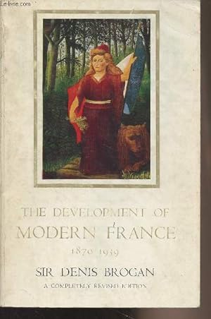 Immagine del venditore per The Development of Modern France 1870-1939 - New and Revised Edition venduto da Le-Livre