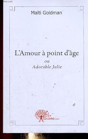 Seller image for L'Amour  point d'ge ou Adorable Julie for sale by Le-Livre