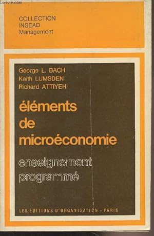 Bild des Verkufers fr Elments de microconomie - Enseignement programm - Collection INSEAD Management zum Verkauf von Le-Livre