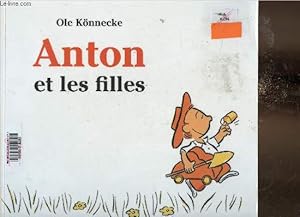 Bild des Verkufers fr Anton et les filles zum Verkauf von Le-Livre