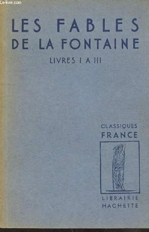 Seller image for Les Fables de la Fontaine Livres 1  3 (extraits) (Collection "Classiques") for sale by Le-Livre