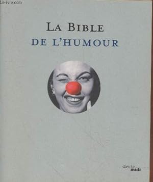 Seller image for La Bible de l'humour (Collection "Le sens de l'humour") for sale by Le-Livre