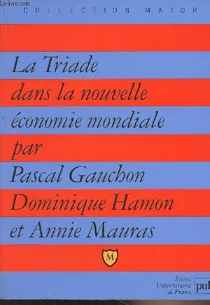 Immagine del venditore per La triade dans la nouvelle conomie mondiale - Collection "Major" venduto da Le-Livre