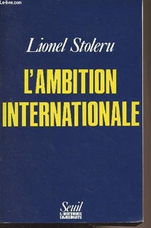 Seller image for L'ambition internationale - "L'histoire immdiate" for sale by Le-Livre