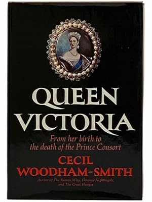 Imagen del vendedor de Queen Victoria: From Her Birth to the Death of the Prince Consort a la venta por Yesterday's Muse, ABAA, ILAB, IOBA