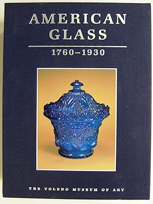 Imagen del vendedor de American Glass, 1760-1930 : the Toledo Museum of Art - Complete in 2 Volumes a la venta por Kazoo Books LLC