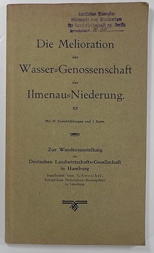 Die Melioration der Wasser-Genossenschaft der Ilmenau-Niederung. (Zur Wanderausstellung der Deuts...