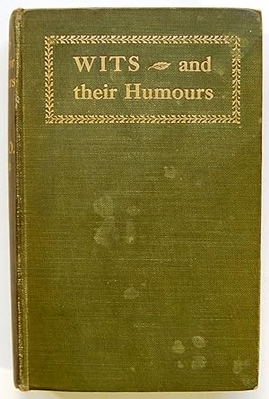 Wits And Their Humours, Illustrated by a Large Number of Anecdotes