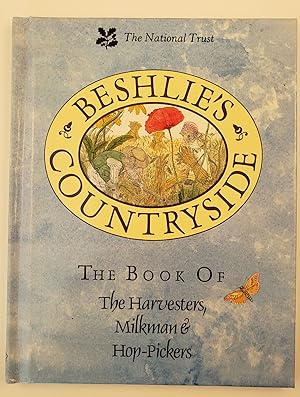 Beshlie's Countryside: The Book Of The Harvesters, Milkman & Hop-Pickers