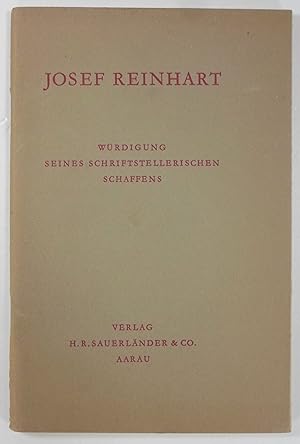 Bild des Verkufers fr Josef Reinhart. Wrdigung eines schriftstellerischen Schaffens. zum Verkauf von Brbel Hoffmann