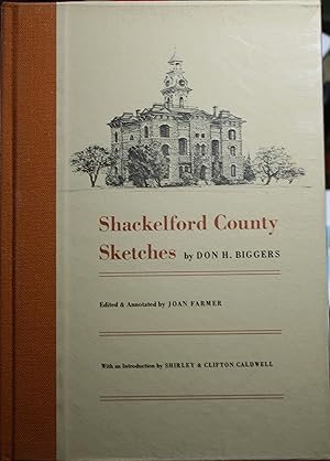 Bild des Verkufers fr Shackelford County Sketches Edited & Annotated by Joan Farmer With an Introduction by Shirley & Clifton Caldwell zum Verkauf von Old West Books  (ABAA)