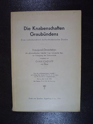 Bild des Verkufers fr Die Knabenschaften Graubndens. Eine volkskundlich-kulturhistorische Studie zum Verkauf von Buchfink Das fahrende Antiquariat