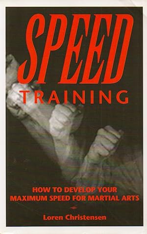 Bild des Verkufers fr Speed Training_ How to Develop Your Maximum Speed For Martial Arts zum Verkauf von San Francisco Book Company