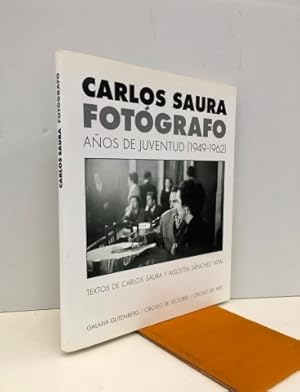 Carlos Saura, fotógrafo. Años de juventud (1949-1962).Con una separata con el texto tambien en Al...