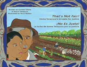 Imagen del vendedor de That's Not Fair!/ No Es Justo! : Emma Tenayuca's Struggle for Justice/ La Lucha De Emma Tenayuca Por La Justicia -Language: spanish a la venta por GreatBookPrices