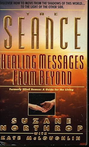 Immagine del venditore per The Seance : Healing Messages From Beyond venduto da Librairie Le Nord