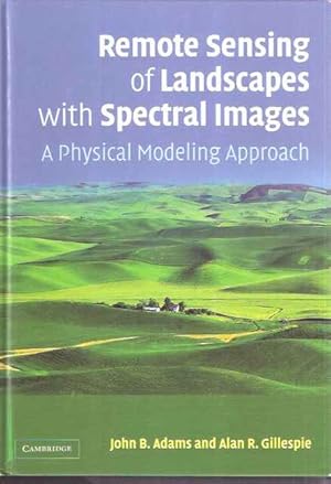 Seller image for Remote sensing of landscapes with spectral images. A physical Modeling Approach for sale by SOSTIENE PEREIRA