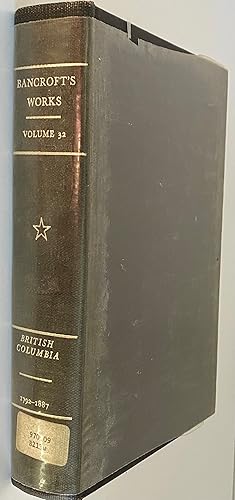 Bild des Verkufers fr History of British Columbia: Volume XXXII of The Works of Hubert Howe Bancroft zum Verkauf von Books Galore Missouri