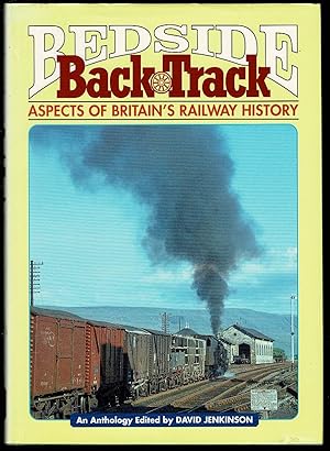 Bedside Backtrack: Aspects of Britain's Railway History