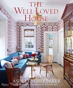 Seller image for The Well-Loved House: Creating Homes with Color, Comfort, and Drama (Hardcover) for sale by Grand Eagle Retail