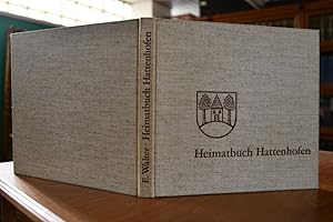 Heimatbuch Hattenhofen. Ein Dorf und seine Bewohner im Wandel der Zeiten.