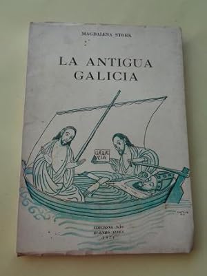 Imagen del vendedor de La antigua Galicia. Seis cuadros histricos a la venta por GALLAECIA LIBROS