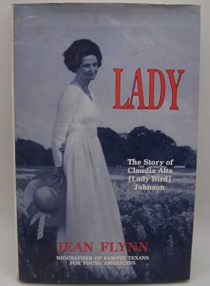 Bild des Verkufers fr Lady: A Biography of Claudia Alta Lady Bird Johnson, Texas' First Lady zum Verkauf von Easy Chair Books
