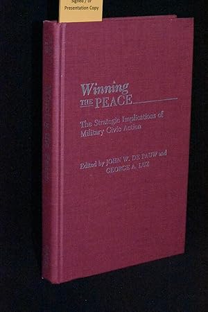 Winning the Peace: The Strategic Implications of Military Civic Action