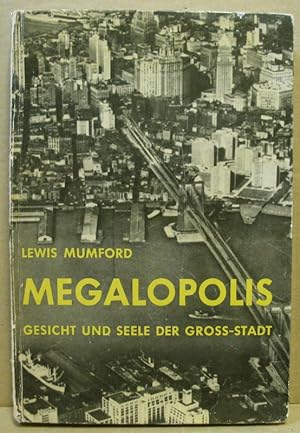 Magalopolis. Gesicht und Seele der Gross-Stadt.