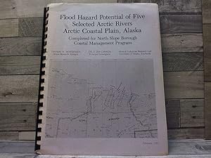 Immagine del venditore per Flood Hazard Potential of Five Selected Arctic Rivers Arctic Coas venduto da Archives Books inc.