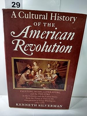 Immagine del venditore per A Cultural History of the American Revolution Painting, Music, Literature, and the Theatre in the C9 venduto da Fleur Fine Books