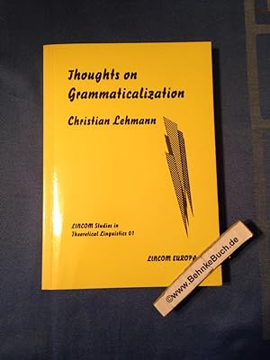 Seller image for Thoughts on Grammaticalization (Lincom Studies in Theoretical Linguistics) for sale by Antiquariat BehnkeBuch