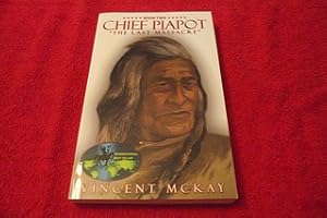 Chief Piapot: Book Two: The Last Massacre