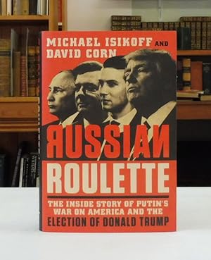 Imagen del vendedor de Russian Roulette: The Inside Story of Putin's War on America and the Election of Donald Trump a la venta por Back Lane Books