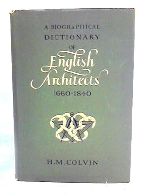 Bild des Verkufers fr Biographical Dictionary of English Architects 1660-1840 zum Verkauf von World of Rare Books