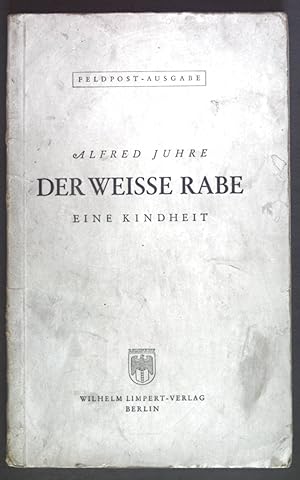 Seller image for Der weisse Rabe: Eine Kindheit. for sale by books4less (Versandantiquariat Petra Gros GmbH & Co. KG)