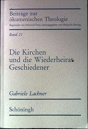 Bild des Verkufers fr Die Kirchen und die Wiederheirat Geschiedener. Beitrge zur kumenischen Theologie Band 21. zum Verkauf von books4less (Versandantiquariat Petra Gros GmbH & Co. KG)