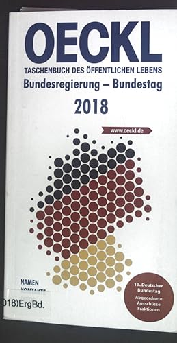 Bild des Verkufers fr OECKL Deutschland 2018 - Bundesregierung : 19. Deutscher Bundestag. zum Verkauf von books4less (Versandantiquariat Petra Gros GmbH & Co. KG)